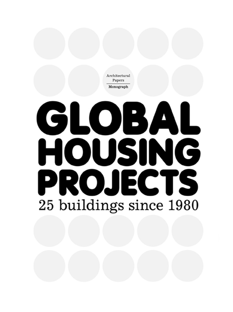 Global Housing Projects. 28 buildings since 1980
